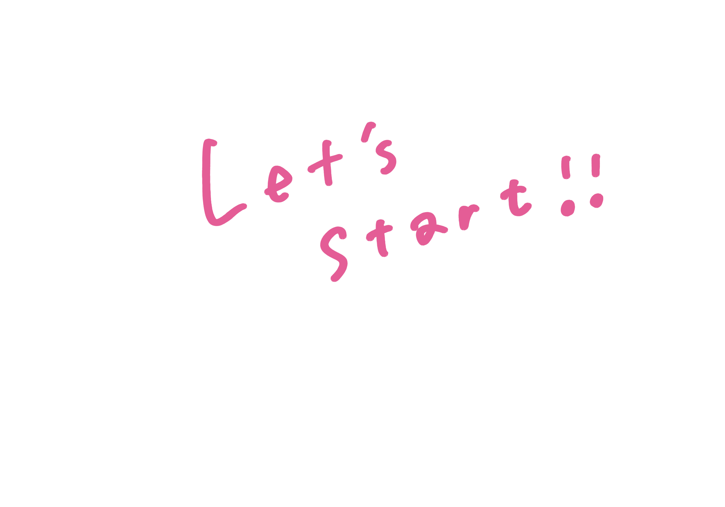Let’s start‼︎